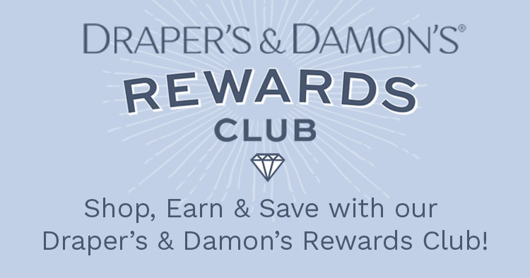 Draper's & Damon's Rewards Club - Shop, Earn & Save with our Draper's & Damon's Rewards Club